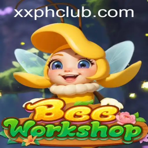 BeeWorkshop: A Buzzing Adventure with XXPH.COM